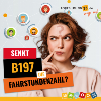 FahrschulForum#3 | Senkt B197 die Fahrstundenzahlen?